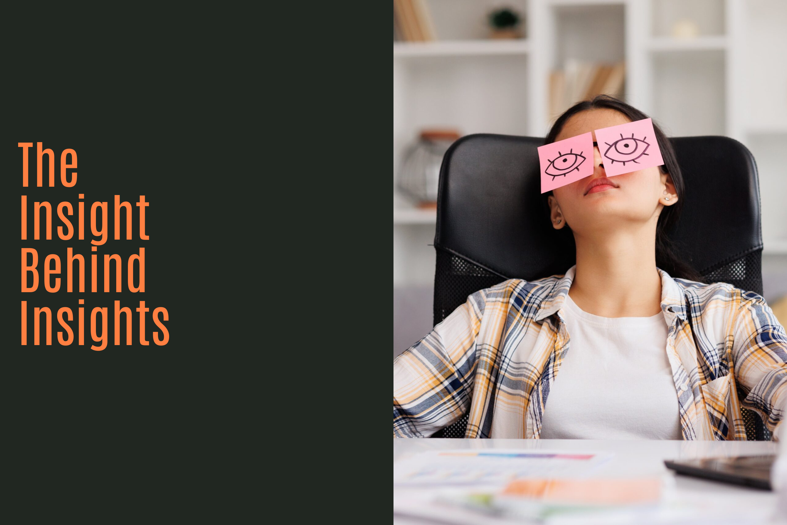 The insight behind insights