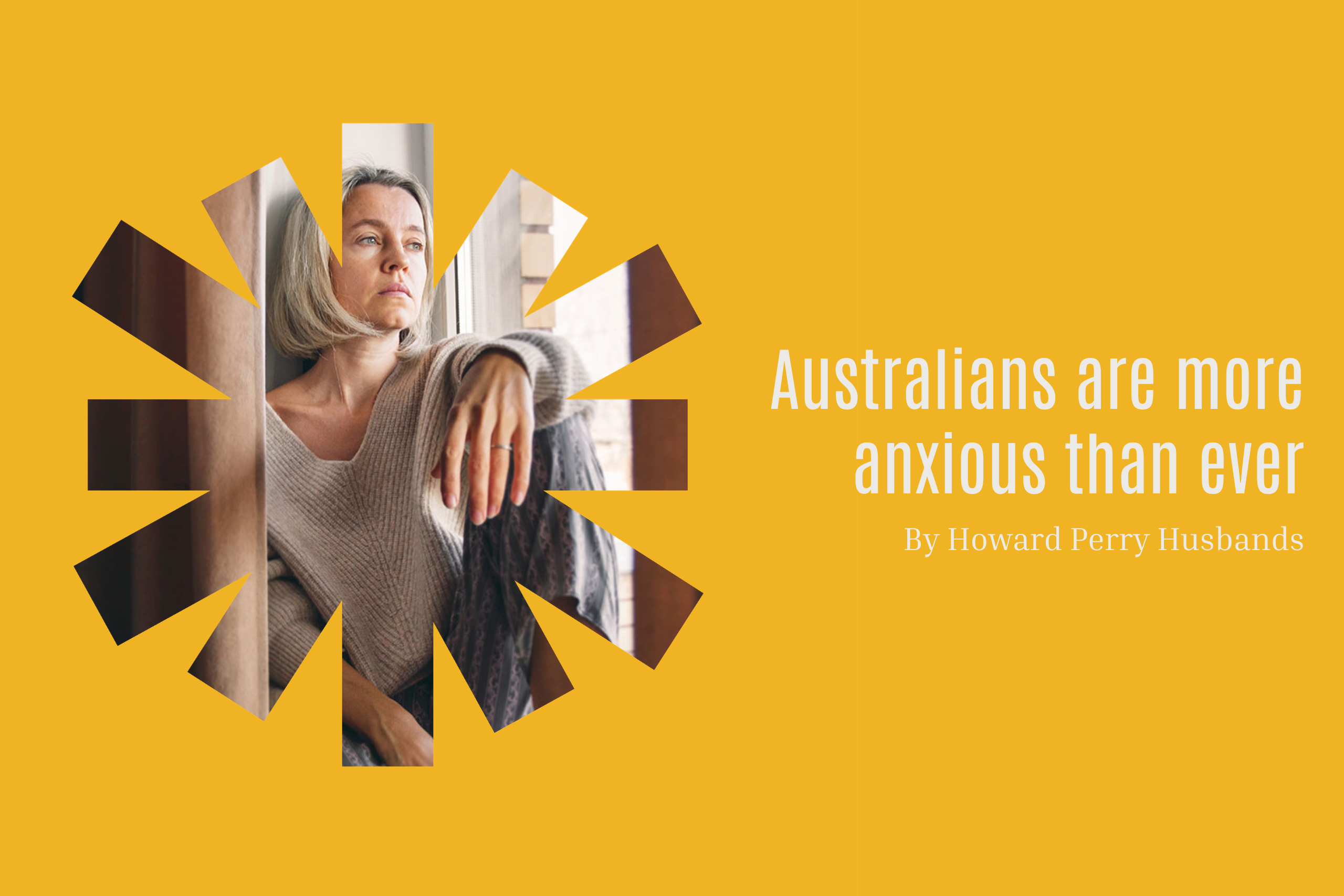 Australians are more anxious than ever
