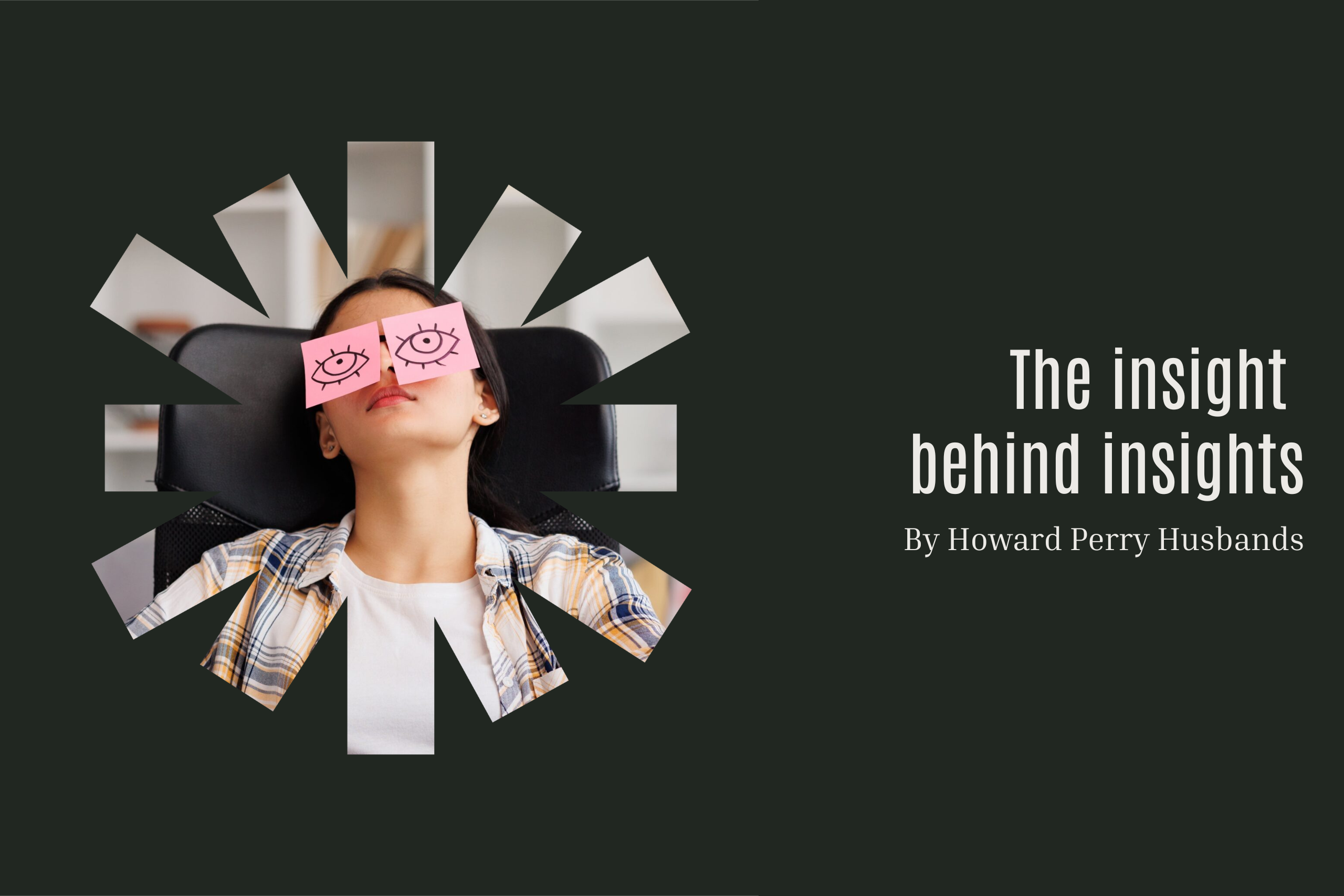 The insight behind insights