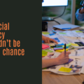 Financial literacy shouldn’t be left to chance